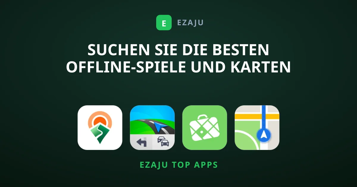 Suchen Sie die besten Offline-Spiele und Karten für unterwegs?